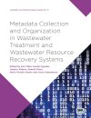 Metadata Collection and Organization in Wastewater Treatment and Wastewater Resource Recovery Systems
