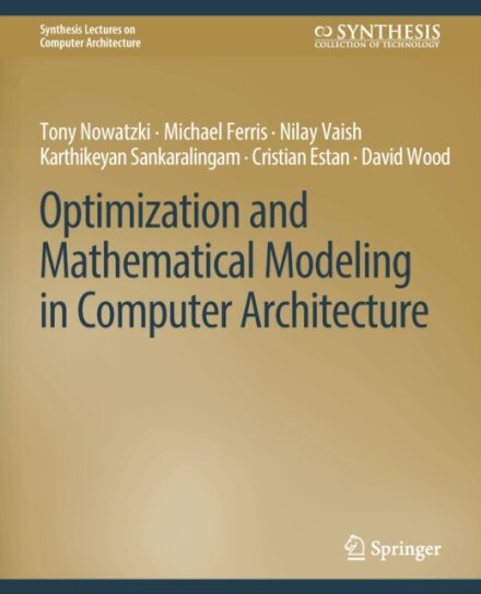 Optimization and Mathematical Modeling in Computer Architecture