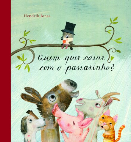Quem quer casar com o passarinho?