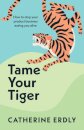 Tame Your Tiger