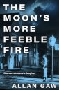The Moon's More Feeble Fire