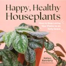 Happy, Healthy Houseplants