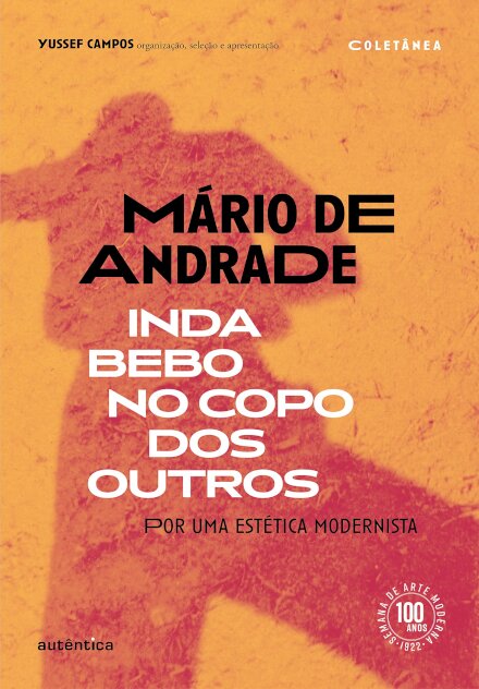Inda Bebo No Copo Dos Outros: Por Uma Estética Modernista