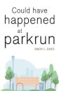 Could Have Happened at parkrun