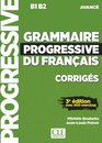 Grammaire progressive du français - Niveau avancé (B1/B2) - Corrigés - 3ème édition