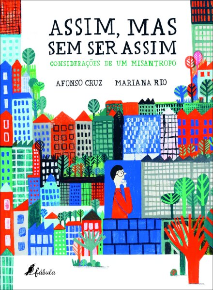 Assim, Mas Sem Ser Assim: Considerações de um Misantropo