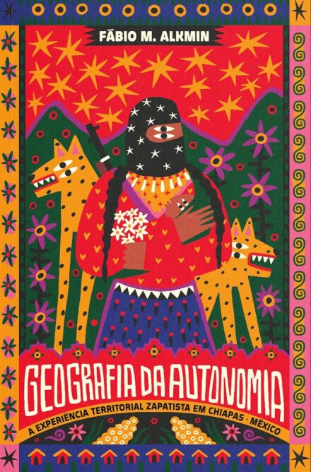 Geografia da autonomia: a experiência territorial zapatista