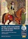 Wars and Soldiers in the Early Reign of Louis XIV
