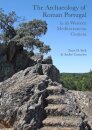 The Archaeology of Roman Portugal in its Western Mediterranean Context