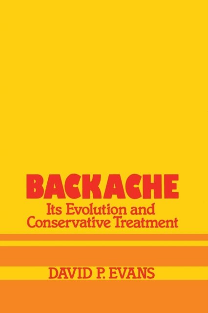 Backache: its Evolution and Conservative Treatment