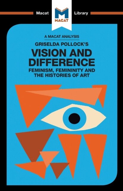 An Analysis of Griselda Pollock's Vision and Difference