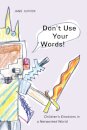 Don't Use Your Words!