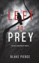 Left to Prey (An Adele Sharp Mystery-Book Eleven)