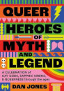 Queer Heroes Of Myth And Legend