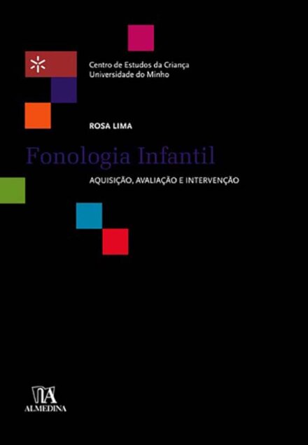 Fonologia Infantil - Aquisição, Avaliação e Intervenção