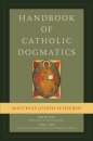 Handbook of Catholic Dogmatics, Book 1, Part 2