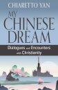 My Chinese Dream: Dialogues and Encounters with Christianity