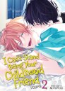 I Can't Stand Being Your Childhood Friend Vol. 2