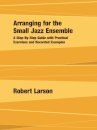 Arranging for the Small Jazz Ensemble