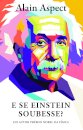 E Se Einstein Soubesse?