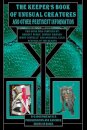 The Keeper's Book of Unusual Creatures and Other Pertinent Information