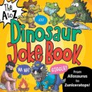 The A to Z of Dinosaur Jokes