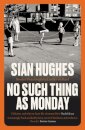 No Such Thing As Monday