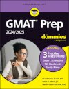 GMAT Prep 2024/2025 For Dummies (GMAT Focus Edition): Book + 3 Practice Tests + Flashcards Online