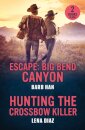 Escape: Big Bend Canyon / Hunting The Crossbow Killer