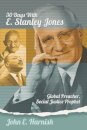 Thirty Days with E. Stanley Jones
