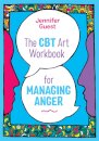 The CBT Art Workbook for Managing Anger