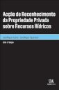 Acção de Reconhecimento da Propriedade Privada sobre Recursos Hídricos