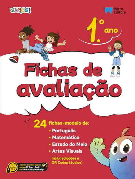 VAMOS! - Fichas de avaliação - 1.º Ano 24 fichas-modelo de Português, Matemática, Estudo do Meio, Artes Visuais