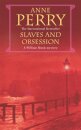 Slaves and Obsession (William Monk Mystery, Book 11)