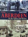 Aberdeen in the Fifties and Sixties