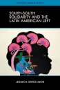 South-South Solidarity and the Latin American Left