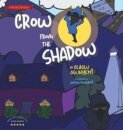 Crow From the Shadow (Special Edition)