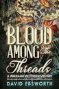 Blood Among The Threads