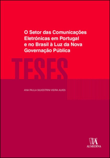 O Setor Das Comunicações Eletrónicas Em Portugal E No Brasil À Luz Da Nova Governação Pública