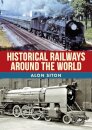 Historical Railways Around the World