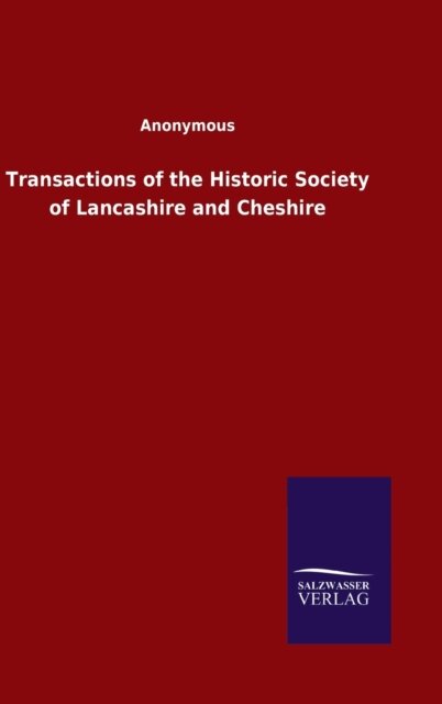 Transactions of the Historic Society of Lancashire and Cheshire