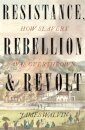 Resistance, Rebellion & Revolt