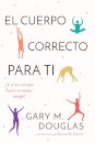 El Cuerpo Correcto Para Ti (Spanish)