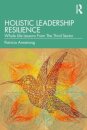 Holistic Leadership Resilience