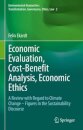 Economic Evaluation, Cost-Benefit Analysis, Economic Ethics