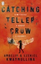 Catching Teller Crow