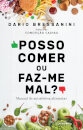 Posso comer ou faz-me mal?