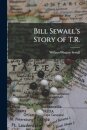Bill Sewall's Story of T.R.
