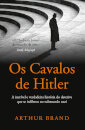 Os Cavalos de Hitler - A incrível e verdadeira história do detetive que se infiltrou no submundo nazi