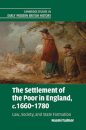 The Settlement of the Poor in England, c.1660–1780